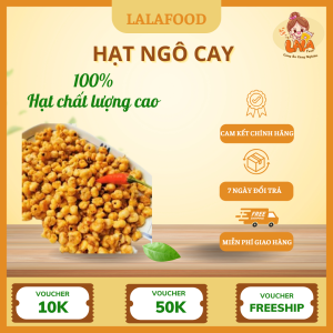 Hạt Ngô Cay Lalafood – Ăn Là Ghiền, Giòn Rụm Cay Nồng
