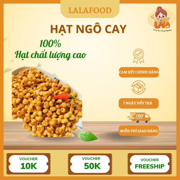 Hạt Ngô Cay Lalafood – Ăn Là Ghiền, Giòn Rụm Cay Nồng