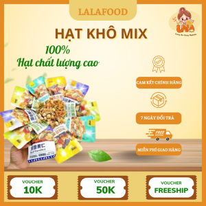 Hạt Khô Mix Lalafood – Ăn Vặt Dinh Dưỡng, Vui Khỏe Mỗi Ngày