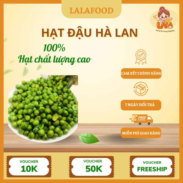 Hạt Đậu Hà Lan Rang Giòn Lalafood – Ăn Vặt Thanh Nhẹ, Giàu Dinh Dưỡng