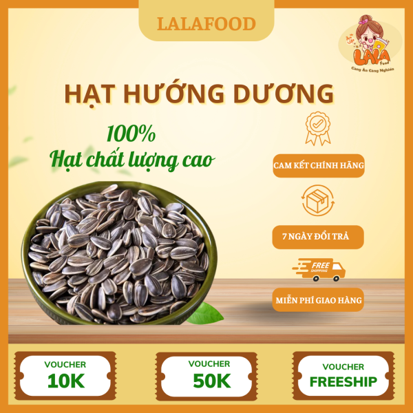 Hạt Hướng Dương Lalafood – Thơm Ngon, Giòn Bùi, Nhâm Nhi Mọi Lúc