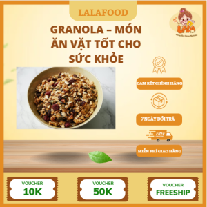Granola Lalafood – món ăn vặt tốt cho sức khỏe
